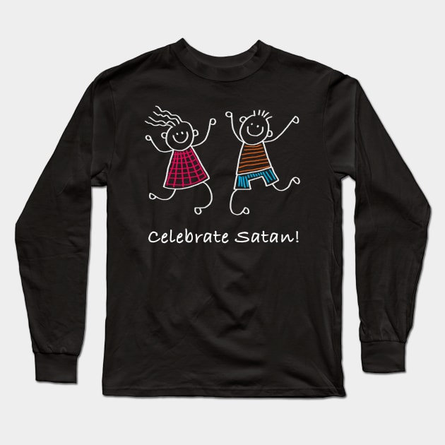 Celebrate Satan | Satanic Occult 666 Long Sleeve T-Shirt by MeatMan